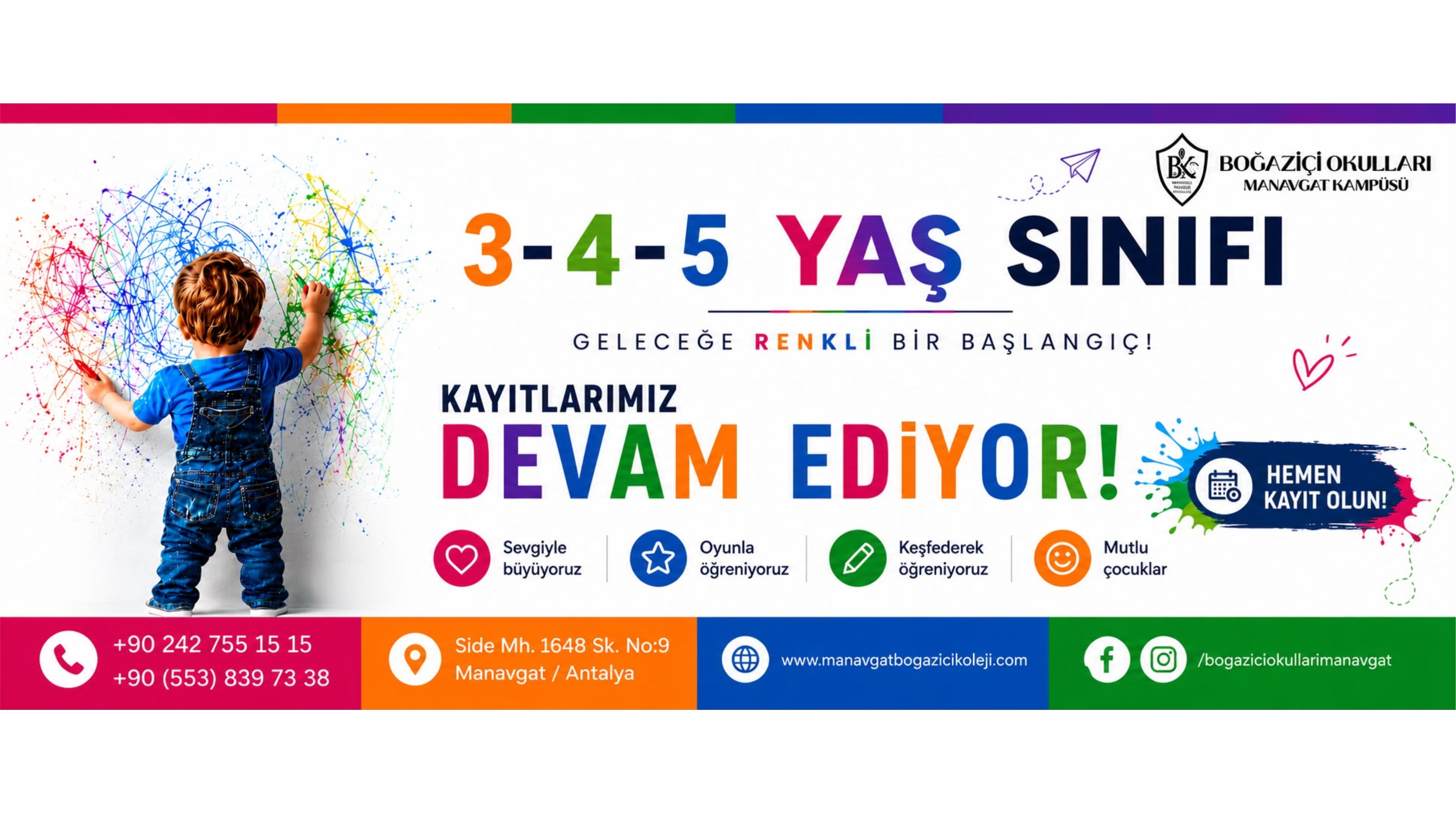 3-4-5 Yaş Anaokulu kayıtlarımız devam ediyor